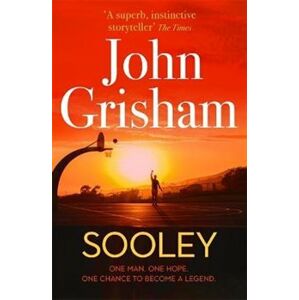 Sooley. One man. One hope. One Chance to become a Legend. - John Grisham
