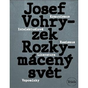 Rozkymácený svět - Josef Vohryzek
