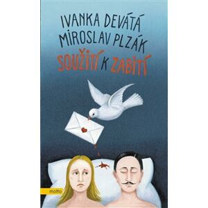 Soužití k zabití - Miroslav Plzák, Ivanka Devátá