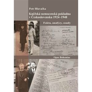 Kněžská nemocenská pokladna v Československu 1924-1948. Fakta, analýzy, osudy - Petr Hlavačka