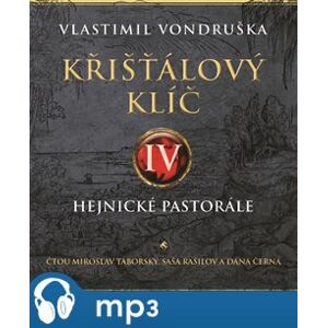 Křišťálový klíč IV. – Hejnické pastorále, mp3 - Vlastimil Vondruška