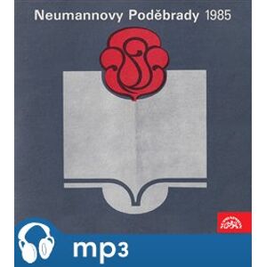 Neumannovy Poděbrady 1985 - Jan Drda, Ota Pavel, Bulat Okudžava, Bohumil Hrabal, Vladimír Holan