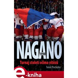 Nagano 1998. Turnaj století očima vítězů - Tomáš Procházka