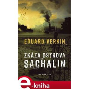Zkáza ostrova Sachalin - Eduard Verkin