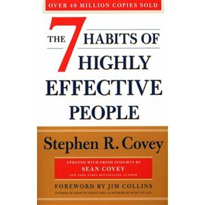 7 Habits Of Highly Effective People. powerful lessons in personal change - Stephen R. Covey