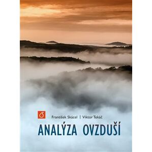 Analýza ovzduší - František Skácel, Viktor Tekáč