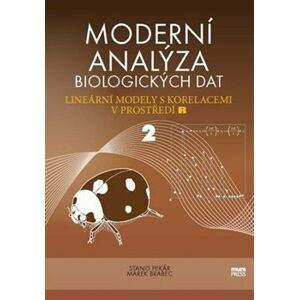 Moderní analýza biologických dat 2. Lineární modely s korelacemi v prostředí R - Marek Brabec, Stanislav Pekár