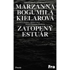 Zatopený estuár - Marzanna Bogumiła Kielarová
