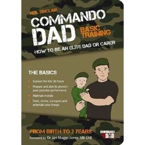 Commando Dad. Basic Training - Neil Sinclair