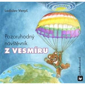 Pozoruhodný návštěvník z vesmíru - Ladislav Venyš