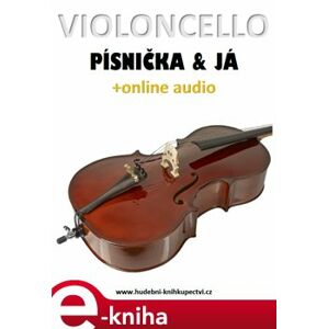 Violoncello, písnička a já (+online audio)