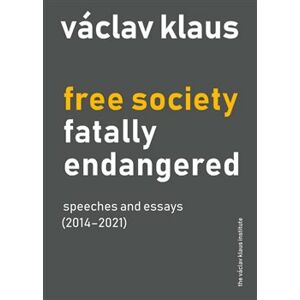 Free Society Fatally Endangered - Václav Klaus