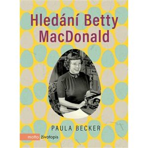 Hledání Betty MacDonald - Paula Becker