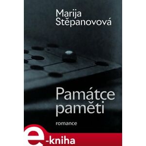 Památce paměti. romance - Marija Stěpanovová