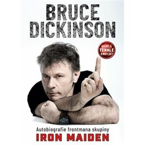 Co dělá tenhle knoflík?. Autobiografie frontmana skupiny Iron Maiden - Bruce Dickinson