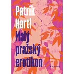 Malý pražský erotikon - Patrik Hartl