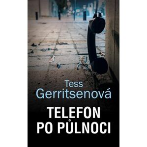 Telefon po půlnoci - Tess Gerritsenová