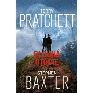 Dlouhá Utopie - Terry Pratchett, Stephen Baxter
