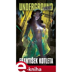 Underground: Revoluce - František Kotleta