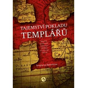 Tajemství pokladu templářů. Největší středověké tajemství odolává už více než 700 let... - Templarius Bohemicus