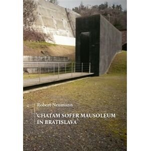 Chatam Sofer Mausoleum in Bratislava - Robert Neumann
