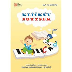 Klíčkův notýsek. hudební výchova – hudební nauka - Eva Šašinková