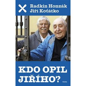 Kdo opil Jiřího - Jiří Koťátko, Radkin Honzák