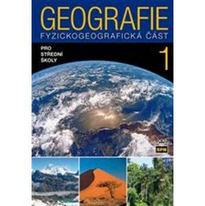 Geografie 1 pro střední školy. Fyzickogeografická část - Jaromír Demek, Vít Voženílek, Miroslav Vysoudil
