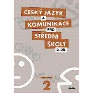 Český jazyk a komunikace pro střední školy 2.díl. Pracovní sešit - Ivana Bozděchová