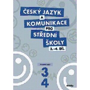 Český jazyk a komunikace pro střední školy 3.-4.díl. Pracovní sešit