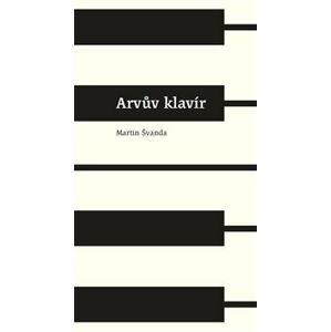 Arvův klavír - Martin Švanda