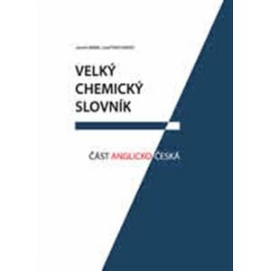 Velký chemický slovník: Část anglicko-česká - Jaromír Mindl, Josef Panchartek