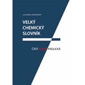 Velký chemický slovník: Část česko-anglická - Jaromír Mindl, Josef Panchartek