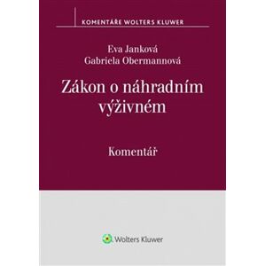 Zákon o náhradním výživném - Komentář - Gabriela Obermannová, Eva Janková