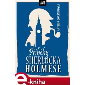 Příběhy Sherlocka Holmese - Arthur Conan Doyle