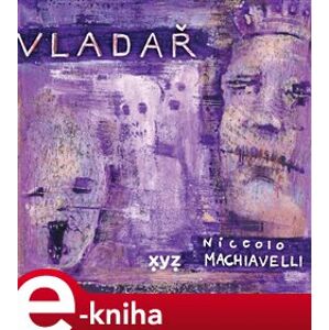 Vladař - Niccolo Machiavelli e-kniha