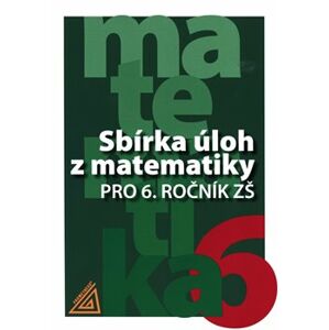 Sbírka úloh z matematiky pro 6.ročník ZŠ - Ivan Bušek
