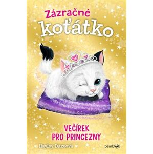 Zázračné koťátko - Večírek pro princezny - Hayley Dazeová