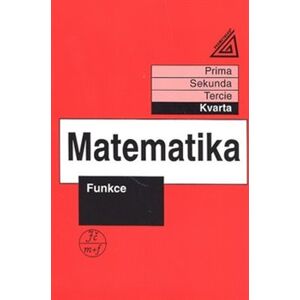 Matematika - Funkce. Kvarta - Jiří Herman