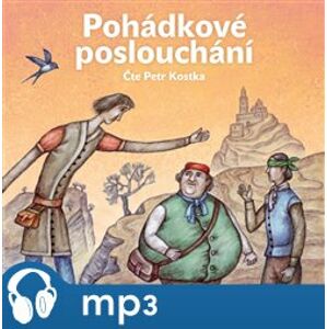 Pohádkové poslouchání - Božena Němcová, Karel Jaromír Erben, Jan Karafiát, Beneš Method Kulda