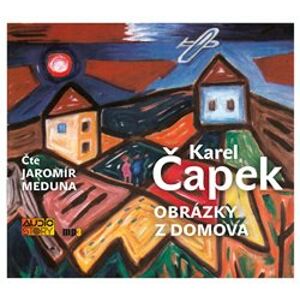 Obrázky z domova, CD - Karel Čapek