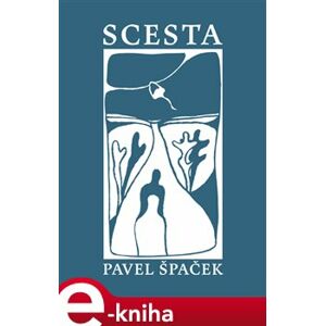 Scesta - Pavel Špaček e-kniha