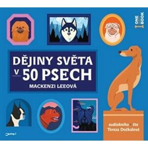 Dějiny světa v 50 psech, CD - Mackenzi Leeová