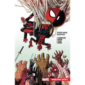 Spider-Man / Deadpool 7: Mám dva taťky - Robbie Thompson