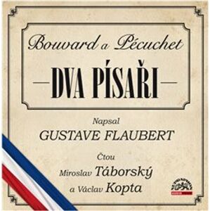 Dva písaři (Bouvard a Pécuchet), CD - Gustave Flaubert