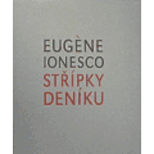 Střípky deníku - Eugene Ionesco