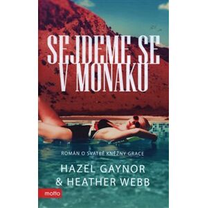 Sejdeme se v Monaku - Heather Webb, Hazel Gaynor