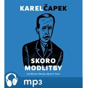 Skoro modlitby, mp3 - Karel Čapek
