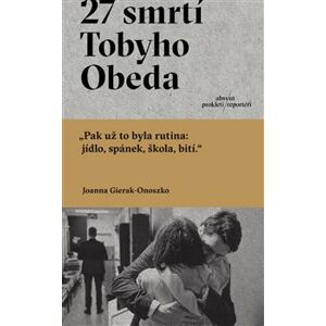 27 smrtí Tobyho Obeda - Joanna Gierak-Onoszko