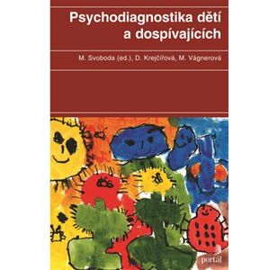 Psychodiagnostika dětí a dospívajících - Dana Krejčířová, Marie Vágnerová